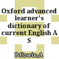 Oxford advanced learner's dictionary of current English A S Hornby