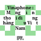 Vinaphone : Mạng điện thoại di động hàng đầu Việt Nam /