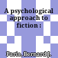 A psychological approach to fiction :