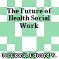 The Future of Health Social Work