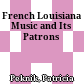 French Louisiana Music and Its Patrons