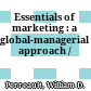 Essentials of marketing : a global-managerial approach /