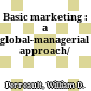 Basic marketing : a global-managerial approach/