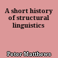 A short history of structural linguistics
