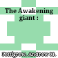 The Awakening giant :