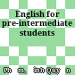 English for pre-intermediate students