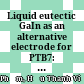 Liquid eutectic GaIn as an alternative electrode for PTB7: PCBM organic solar cells
