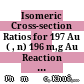 Isomeric Cross-section Ratios for 197 Au ( , n) 196 m,g Au Reaction Induced by 65 MeV and 2,5GeV Bremsstrahlung