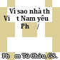 Vì sao nhà thơ Việt Nam yêu Đỗ Phủ /