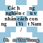 Các hướng nghiên cứu về nhân cách con người Việt Nam /