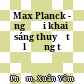 Max Planck - người khai sáng thuyết lượng tử