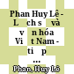 Phan Huy Lê - Lịch sử và văn hóa Việt Nam - tiếp cận bộ phận