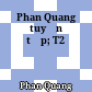 Phan Quang tuyển tập; T2
