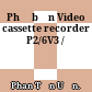 Phụ bản Video cassette recorder P2/6V3 /