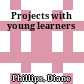 Projects with young learners