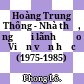 Hoàng Trung Thông - Nhà thơ, người lãnh đạo Viện văn học (1975-1985) /