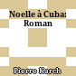 Noelle à Cuba: Roman