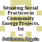 Situating Social Practices in Community Energy Projects. 1st ed. 2018