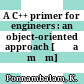 A C++ primer for engineers : an object-oriented approach [Đĩa mềm] /