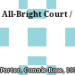 All-Bright Court /