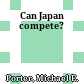 Can Japan compete?