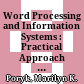 Word Processing and Information Systems : Practical Approach to Concepts /