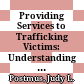 Providing Services to Trafficking Victims: Understanding Practices Across the Globe