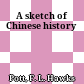 A sketch of Chinese history