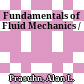 Fundamentals of Fluid Mechanics /