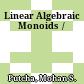 Linear Algebraic Monoids  /