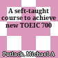 A seft-taught course to achieve new TOEIC 700