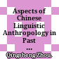 Aspects of Chinese Linguistic Anthropology in Past 100 Years /