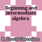 Beginning and intermediate algebra