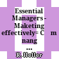 Essential Managers - Maketing effectively= Cẩm nang quản lý hiệu quả - Tiếp thị hiệu quả