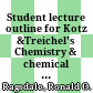 Student lecture outline for Kotz &Treichel's Chemistry & chemical reactivity /