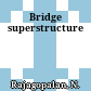 Bridge superstructure