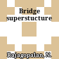 Bridge superstucture