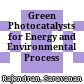 Green Photocatalysts for Energy and Environmental Process