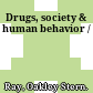 Drugs, society & human behavior /
