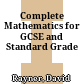 Complete Mathematics for GCSE and Standard Grade