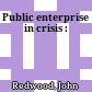 Public enterprise in crisis :