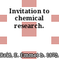 Invitation to chemical research.