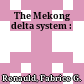The Mekong delta system :