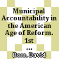 Municipal Accountability in the American Age of Reform. 1st ed. 2018