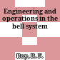 Engineering and operations in the bell system