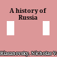 A history of Russia