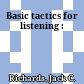 Basic tactics for listening :