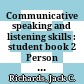 Communicative speaking and listening skills : student book 2 Person to Person