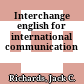 Interchange english for international communication