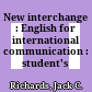New interchange : English for international communication : student's book.